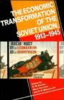 The Economic Transformation of the Soviet Union, 1913–1945 - Book