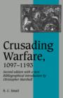 Crusading Warfare, 1097-1193 - Book