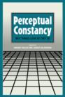 Perceptual Constancy : Why Things Look as They Do - Book