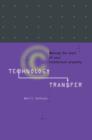 Technology Transfer : Making the Most of Your Intellectual Property - Book