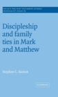 Discipleship and Family Ties in Mark and Matthew - Book