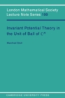 Invariant Potential Theory in the Unit Ball of Cn - Book