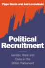 Political Recruitment : Gender, Race and Class in the British Parliament - Book