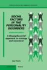 Social Factors in the Personality Disorders : A Biopsychosocial Approach to Etiology and Treatment - Book