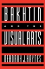 Bakhtin and the Visual Arts - Book
