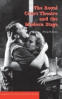 The Royal Court Theatre and the Modern Stage - Book