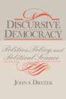 Discursive Democracy : Politics, Policy, and Political Science - Book