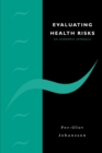 Evaluating Health Risks : An Economic Approach - Book