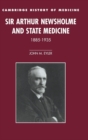 Sir Arthur Newsholme and State Medicine, 1885-1935 - Book