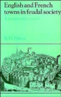 English and French Towns in Feudal Society : A Comparative Study - Book