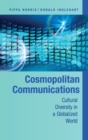 Cosmopolitan Communications : Cultural Diversity in a Globalized World - Book