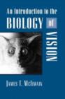 An Introduction to the Biology of Vision - Book