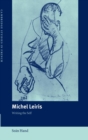 Michel Leiris : Writing the Self - Book
