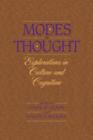 Modes of Thought : Explorations in Culture and Cognition - Book
