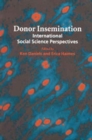 Donor Insemination : International Social Science Perspectives - Book