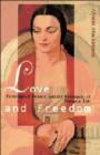 Love and Freedom : Professional Women and the Reshaping of Personal Life - Book