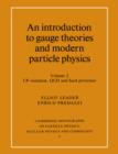 An Introduction to Gauge Theories and Modern Particle Physics - Book