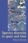 Species Diversity in Space and Time - Book