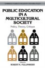 Public Education in a Multicultural Society : Policy, Theory, Critique - Book