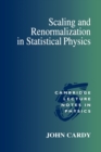 Scaling and Renormalization in Statistical Physics - Book