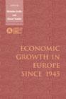 Economic Growth in Europe since 1945 - Book