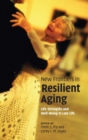 New Frontiers in Resilient Aging : Life-Strengths and Well-Being in Late Life - Book