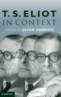 T. S. Eliot in Context - Book