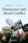 Democracy and Moral Conflict - Book