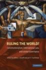 Ruling the World? : Constitutionalism, International Law, and Global Governance - Book