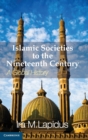 Islamic Societies to the Nineteenth Century : A Global History - Book