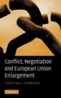 Conflict, Negotiation and European Union Enlargement - Book