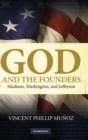God and the Founders : Madison, Washington, and Jefferson - Book