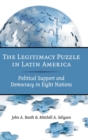The Legitimacy Puzzle in Latin America : Political Support and Democracy in Eight Nations - Book