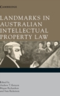 Landmarks in Australian Intellectual Property Law - Book