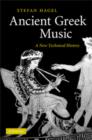 Ancient Greek Music : A New Technical History - Book