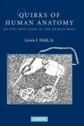 Quirks of Human Anatomy : An Evo-Devo Look at the Human Body - Book
