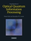 Introduction to Optical Quantum Information Processing - Book