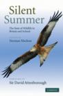 Silent Summer : The State of Wildlife in Britain and Ireland - Book