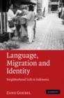 Language, Migration, and Identity : Neighborhood Talk in Indonesia - Book