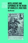 Intelligence and Espionage in the Reign of Charles II, 1660-1685 - Book