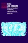 Exile and Kingdom : History and Apocalypse in the Puritan Migration to America - Book