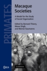 Macaque Societies : A Model for the Study of Social Organization - Book