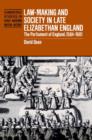Law-Making and Society in Late Elizabethan England : The Parliament of England, 1584-1601 - Book