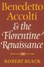 Benedetto Accolti and the Florentine Renaissance - Book