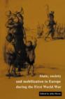State, Society and Mobilization in Europe during the First World War - Book