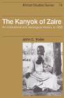 The Kanyok of Zaire : An Institutional and Ideological History to 1895 - Book
