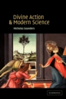 Divine Action and Modern Science - Book