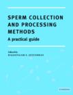 Sperm Collection and Processing Methods : A Practical Guide - Book