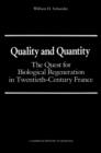 Quality and Quantity : The Quest for Biological Regeneration in Twentieth-Century France - Book