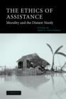 The Ethics of Assistance : Morality and the Distant Needy - Book